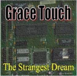 Grace Touch : The Strangest Dream